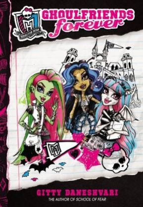 Portada del Libro "Monster High: Ghoulfriends Forever" de Gitty Daneshvari.